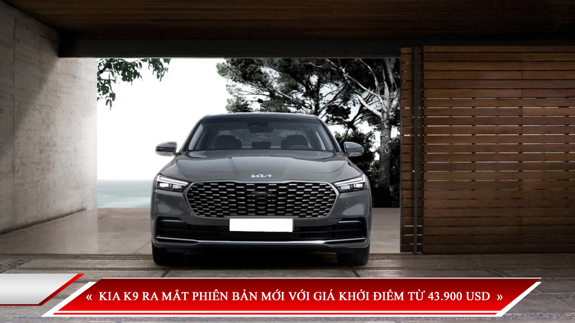 KIA K9 RA MẮT PHIÊN BẢN MỚI VỚI GIÁ KHỞI ĐIỂM TỪ 43.900 USD